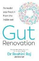 Gut Renovation: Remodel Your Health from the Inside out