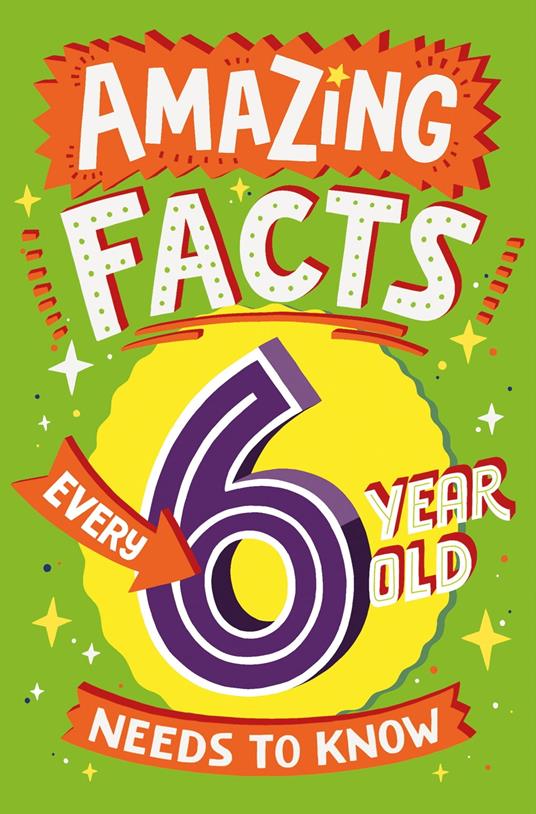 Amazing Facts Every 6 Year Old Needs to Know (Amazing Facts Every Kid Needs to Know) - Catherine Brereton,Steve James - ebook