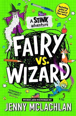Stink: Fairy vs Wizard: A Stink Adventure - Jenny McLachlan - cover
