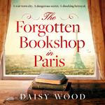 The Forgotten Bookshop in Paris: From an exciting new voice in historical fiction comes a gripping and emotional novel