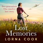 The Lost Memories: The most heartwarming and gripping wartime historical fiction romance novel of 2024, perfect for fans of Kate Quinn and Lucinda Riley as well as Masters of the Air