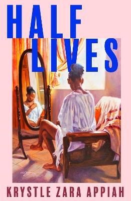 Half Lives - Krystle Zara Appiah - cover