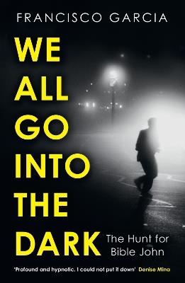 We All Go into the Dark - Francisco Garcia - cover