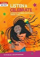 Listen & Celebrate: Activities to Enrich and Diversify Primary Music