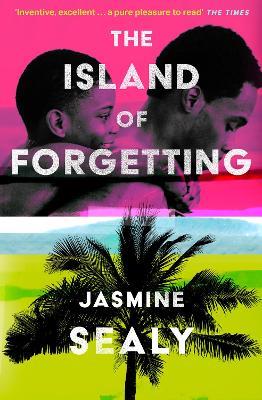 The Island of Forgetting - Jasmine Sealy - cover