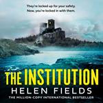 The Institution: Scare yourself silly this Halloween with the new gasp-inducing killer crime thriller from the million-copy bestselling author