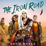 The Iron Road: The epic new modern fantasy finale (Tales of the Plains, Book 3)