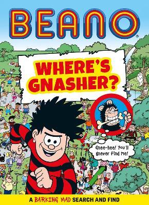 Beano Where’s Gnasher?: A Barking Mad Search and Find Book - Beano - cover