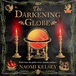 The Darkening Globe: New for 2025, a haunting historical thriller from the award-winning author