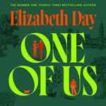 One of Us: The compulsive new novel from number 1 Sunday Times bestselling author Elizabeth Day