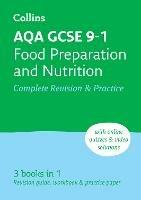 AQA GCSE 9-1 Food Preparation & Nutrition Complete Revision & Practice: Ideal for the 2024 and 2025 Exams - Collins GCSE,Fiona Balding,Kath Callaghan - cover
