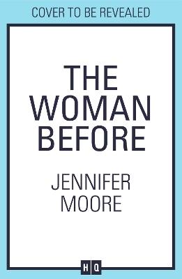 The Woman Before - Jennifer Moore - cover