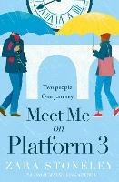 Meet Me on Platform 3 - Zara Stoneley - cover