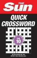 The Sun Quick Crossword Book 10: 250 Fun Crosswords from Britain’s Favourite Newspaper - The Sun - cover