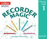 Recorder Magic: Descant Tutor Book 1