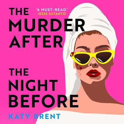 The Murder After the Night Before: From the author of How to Kill Men and Get Away With It, don’t miss this slick and utterly gripping comic crime thriller for 2025!