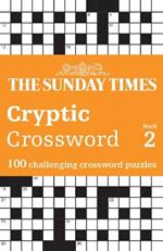 The Sunday Times Cryptic Crossword Book 2: 100 Challenging Crossword Puzzles