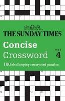 The Sunday Times Concise Crossword Book 4: 100 Challenging Crossword Puzzles