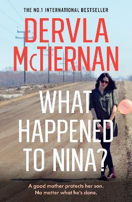 What Happened to Nina? - Dervla McTiernan - cover