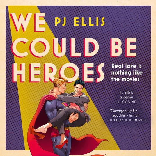 We Could Be Heroes: The unmissable new love story for summer 2025: a joyous, emotional and funny split-timeline LGBTQ+ romance