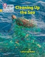 Cleaning up the Sea: Phase 5 Set 1 - Catherine Baker - cover
