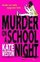Murder on a School Night - Kate Weston - cover