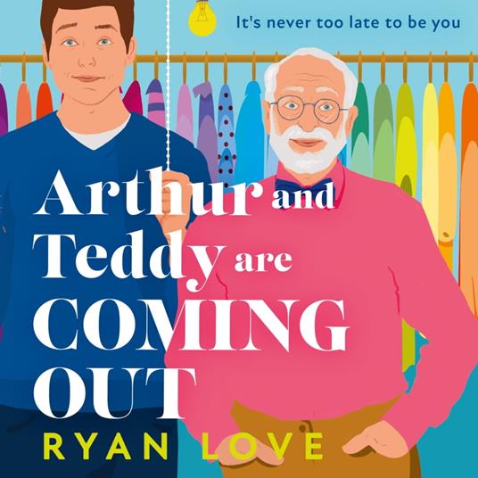 Arthur and Teddy Are Coming Out: The uplifting, feel-good LGBTQ novel about two men from one family finding their first loves to read in 2025
