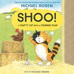 Shoo!: A funny farmyard story from the bestselling author of We’re Going on a Bear Hunt