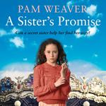 A Sister’s Promise: From the Sunday Times bestselling author comes a heart-warming and gripping new historical family saga to get lost in this summer