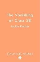 The Vanishing of Class 3B - Jackie Kabler - cover