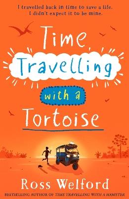 Time Travelling with a Tortoise - Ross Welford - cover