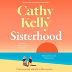 Sisterhood: An explosive secret and a journey that changes everything – the gripping and emotional new novel from the #1 bestseller
