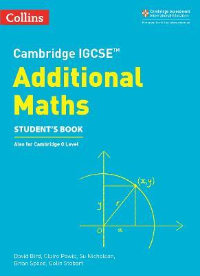 Cambridge IGCSE™ Additional Maths Student’s Book - David Bird,Claire Powis,Su Nicholson - cover