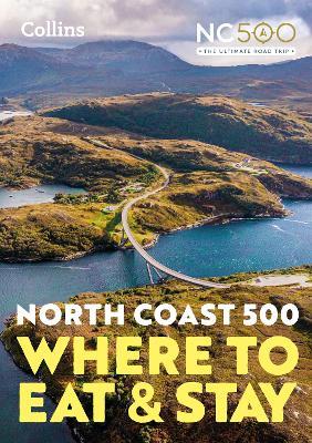 North Coast 500: Where to Eat and Stay Official Guide - Collins Maps - cover