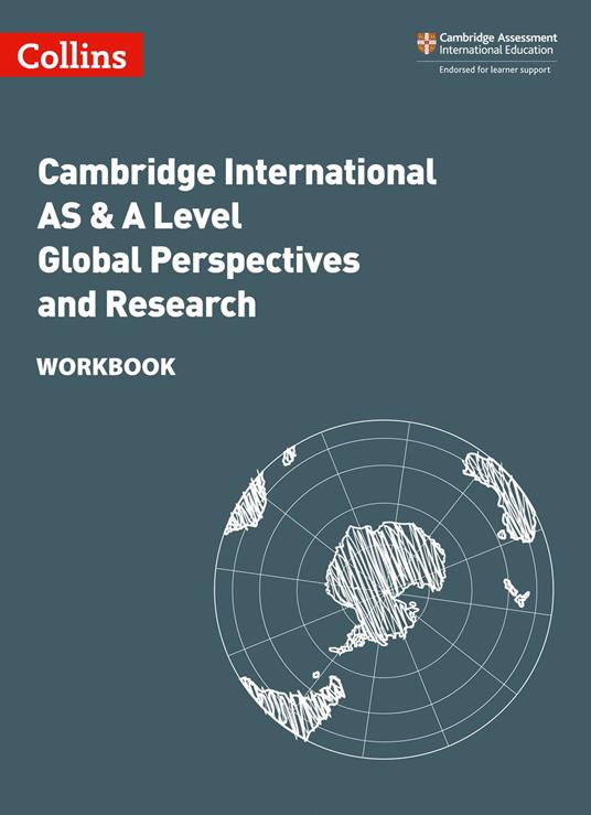 Collins Cambridge International AS & A Level – Cambridge International AS & A Level Global Perspectives and Research Workbook