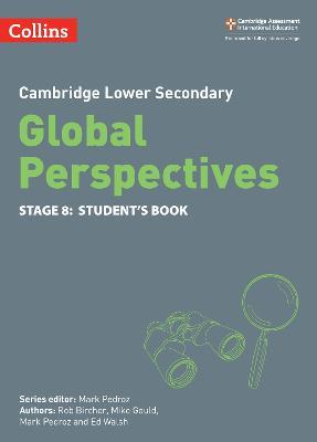 Cambridge Lower Secondary Global Perspectives Student's Book: Stage 8 - Rob Bircher,Mike Gould,Mark Pedroz - cover