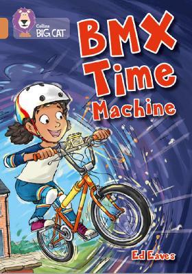 BMX Time Machine: Band 12/Copper - Ed Collins Big Cat - cover