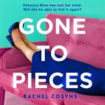Gone to Pieces: An unforgettable fiction debut for 2024, sharp, funny, vulnerable, perfect for fans of Sorrow and Bliss, Fleabag and The Bell Jar