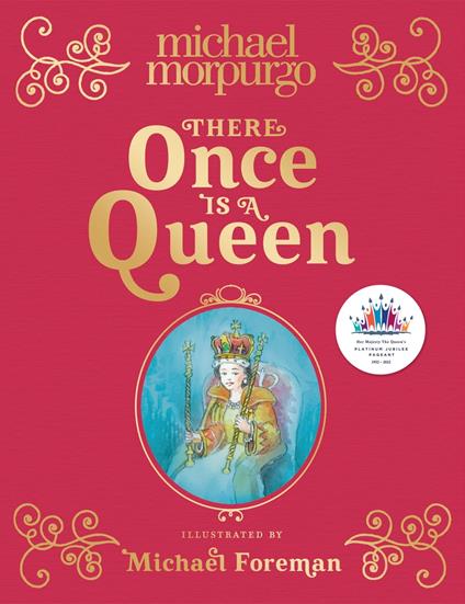 There Once is a Queen - Michael Morpurgo,Michael Foreman - ebook