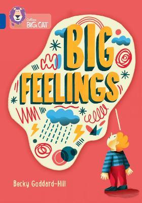 Big Feelings: Band 16/Sapphire - Becky Collins Big Cat - cover