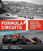Formula 1 Circuits: Maps and Statistics from Every Grand Prix Track - Maurice Hamilton,Collins Books - cover