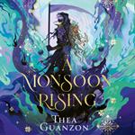 A Monsoon Rising: The stunning SUNDAY TIMES bestselling romantasy sequel to THE HURRICANE WARS (The Hurricane Wars, Book 2)
