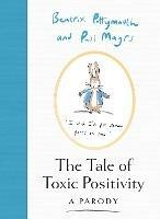 The Tale of Toxic Positivity - Beatrix Pottymouth,Paul Magrs - cover