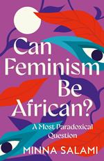 Can Feminism be African?: A Most Paradoxical Question