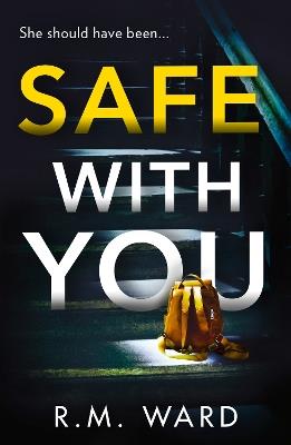 Safe With You - R.M. Ward - cover