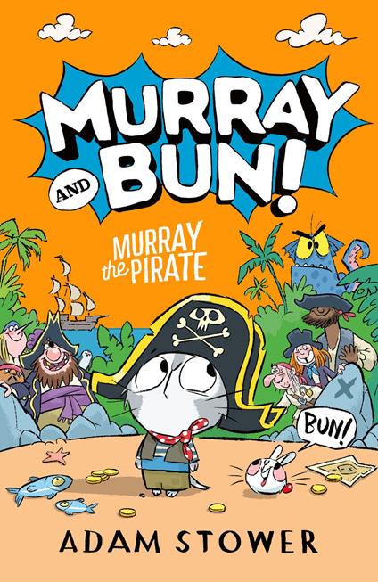 Murray and Bun (3) – Murray the Pirate - Adam Stower - ebook