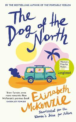 The Dog of the North - Elizabeth McKenzie - cover
