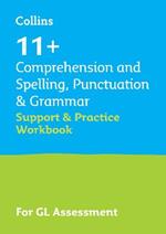 11+ Comprehension and Spelling, Punctuation & Grammar Support and Practice Workbook: For the Gl Assessment 2023 Tests
