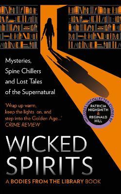 Wicked Spirits: Mysteries, Spine Chillers and Lost Tales of the Supernatural - cover