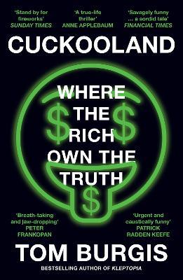 Cuckooland: Where the Rich Own the Truth - Tom Burgis - cover